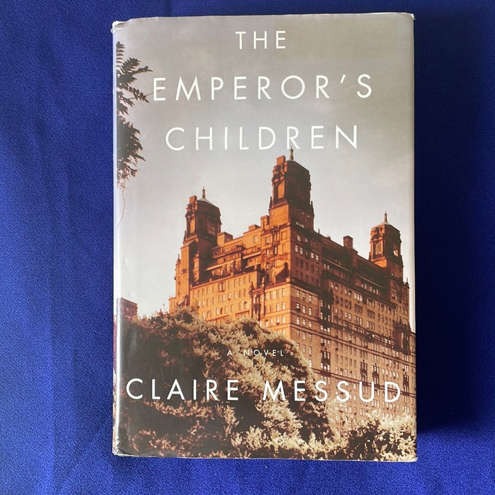 "The Emperor's Children" by Claire Messud NYT Book Review Best Book of the Year